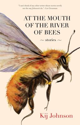 At the Mouth of the River of Bees Stories  9781931520805 Front Cover