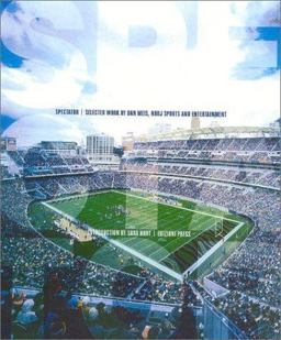 Spectator : Selected Works by Dan Meis, NBBJ Sports and Entertainment 2003 9781931536080 Front Cover