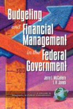 Public Budgeting and Financial Management in the Federal Government  9781931576123 Front Cover