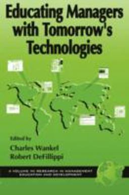 Educating Managers with Tomorrow's Technologies