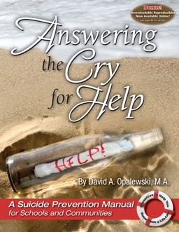 Answering the Cry for Help A Suicide Prevention Manual for Schools and Communities  9781931636735 Front Cover