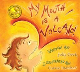 My Mouth Is a Volcano!  9781931636858 Front Cover
