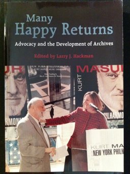 Many Happy Returns Advocacy and the Development of Archives  9781931666374 Front Cover