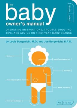 Baby Owner's Manual Operating Instructions, Trouble-Shooting Tips, and Advice on First-Year Maintenance  9781931686235 Front Cover