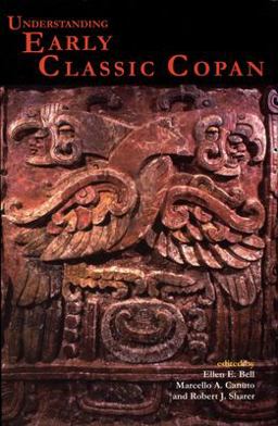Understanding Early Classic Copan  9781931707510 Front Cover