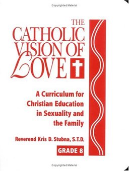 The Catholic Vision of Love, Revised