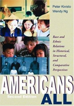 Americans All Race and Ethnic Relations in Historical, Structural, and Comparative Perspectives 2nd 9781931719544 Front Cover
