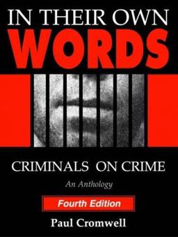 In Their Own Words Criminals on Crime 4th 9781931719551 Front Cover