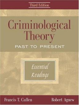 Criminological Theory Past to Present (Essential Readings) 3rd 9781931719636 Front Cover