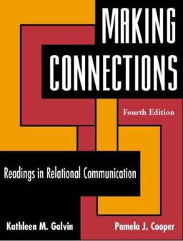 Making Connections Readings in Relational Communication 4th 9781931719667 Front Cover