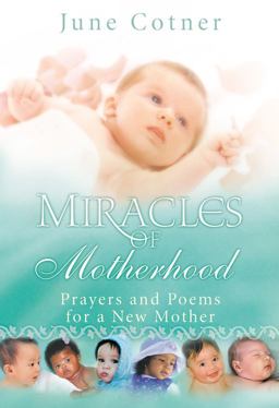 Miracles of Motherhood