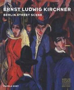 Ernst Ludwig Kirchner: Berlin Street Scene Ernst Ludwig Kirchner: Berlin Street Scene