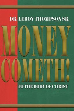 Money Cometh! to the Body of Christ