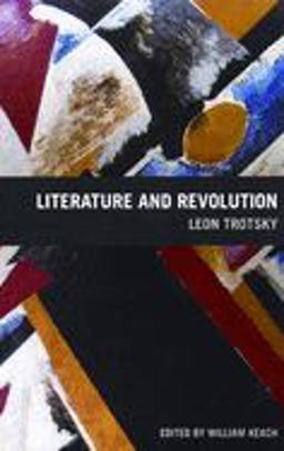 Literature and Revolution  9781931859165 Front Cover