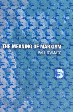Meaning of Marxism  9781931859295 Front Cover
