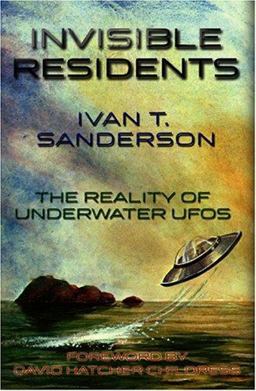 Invisible Residents The Reality of Underwater UFOs  9781931882200 Front Cover