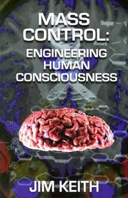 Mass Control Engineering Human Consciousness  9781931882217 Front Cover