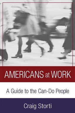 Americans at Work A Guide to the Can-Do People  9781931930055 Front Cover