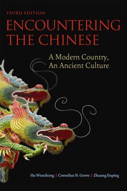 Encountering the Chinese A Modern Country, an Ancient Culture 3rd 9781931930994 Front Cover