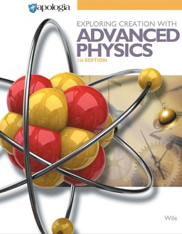 Advanced Physics in Creation Student Text  9781932012187 Front Cover
