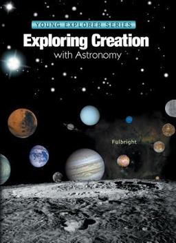 Exploring Creation with Astronomy  9781932012484 Front Cover