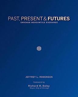 Past, Present and Futures : Chicago Mercantile Exchange  9781932022223 Front Cover