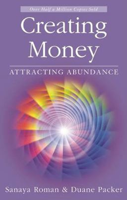 Creating Money Attracting Abundance 2nd 9781932073225 Front Cover
