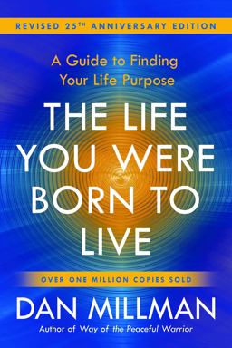 Life You Were Born to Live (Revised 25th Anniversary Edition) A Guide to Finding Your Life Purpose 25th 9781932073751 Front Cover