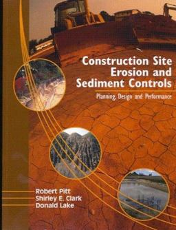Construction Site Erosion and Sediment Controls Planning, Design, and Performance  9781932078381 Front Cover