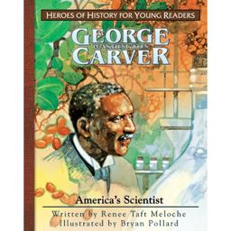 Heroes of History for Young Readers - George Washington Carver