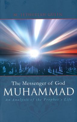 Messenger of God Muhammad An Analysis of the Prophet's Life  9781932099836 Front Cover