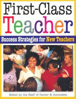 First-Class Teacher Success Strategies for New Teachers  9781932127560 Front Cover