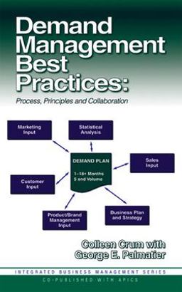 Demand Management Best Practices Process, Principles, and Collaboration  9781932159011 Front Cover