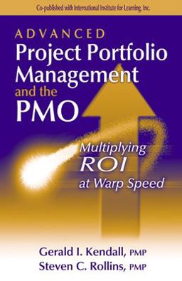 Advanced Project Portfolio Management and the PMO Multiplying ROI at Warp Speed  9781932159028 Front Cover