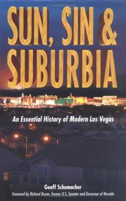 Sun, Sin and Suburbia An Essential History of Modern Las Vegas  9781932173147 Front Cover