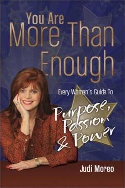 You Are More Than Enough Every Woman's Guide to Purpose, Passion and Power  9781932173727 Front Cover