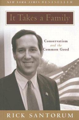 It Takes a Family Conservatism and the Common Good 2nd 9781932236835 Front Cover