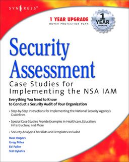 Security Assessment Case Studies for Implementing the NSA IAM  9781932266962 Front Cover