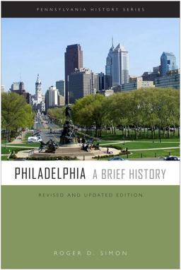 Philadelphia A Brief History 2nd 9781932304268 Front Cover