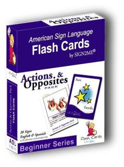 Sign2Me Flash Cards : Actions and Opposites Pack: Beginner Series 2005 9781932354096 Front Cover