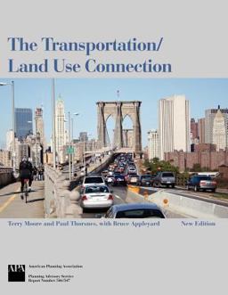 The Transportation/Land Use Connection