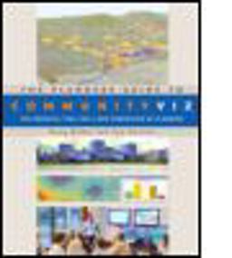 Planners Guide to CommunityViz The Essential Tool for a New Generation of Planning  9781932364934 Front Cover