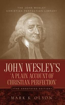 John Wesley's A Plain Account of Christian Perfection