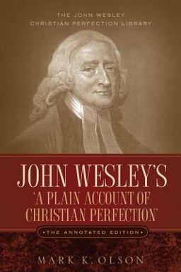 John Wesley's A Plain Account of Christian Perfection