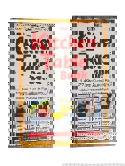 Kitchen Table Book 1,427 Kitchen Cures and Pantry Potions for Just about Every Health and Household Problem 1st 9781932470857 Front Cover