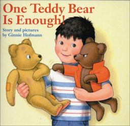 One Teddy Bear Is Enough!  9781932485028 Front Cover