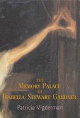 Memory Palace of Isabella Stewart Gardner  9781932511437 Front Cover