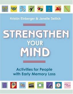 Strengthen Your Mind Activities for People with Early Memory Loss  9781932529319 Front Cover
