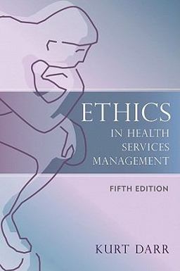 Ethics in Health Services Management 5th 9781932529685 Front Cover