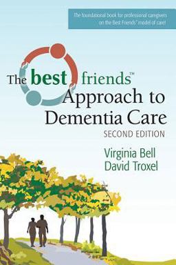 Best Friends Approach to Dementia Care:  9781932529968 Front Cover